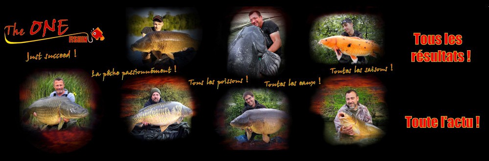 The ONE Fishing.fr, Tous les résultats et l'actu The ONE !